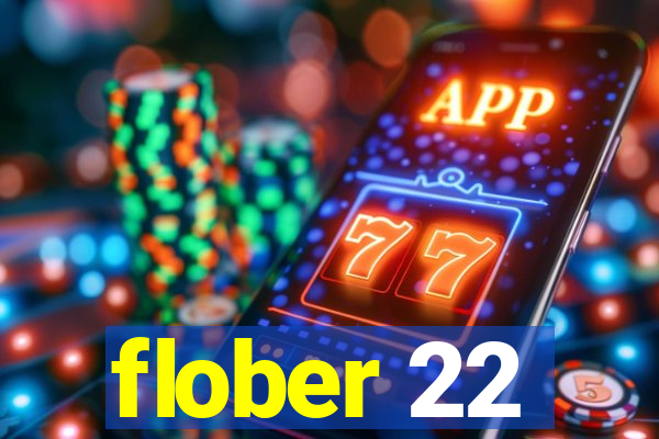 flober 22