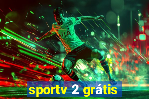 sportv 2 grátis