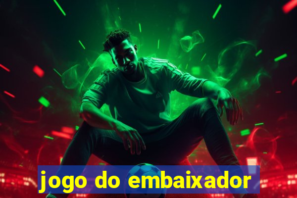 jogo do embaixador