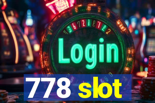 778 slot