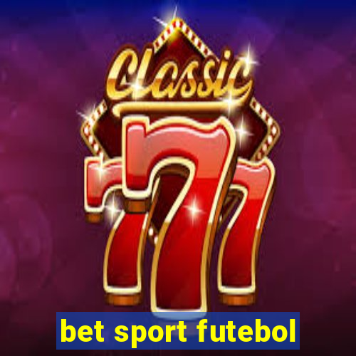 bet sport futebol