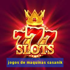 jogos de maquinas casanik