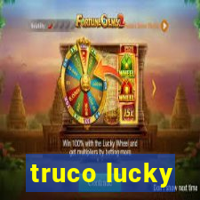 truco lucky