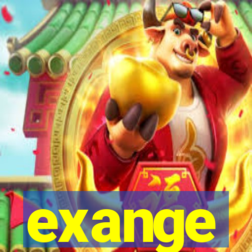 exange