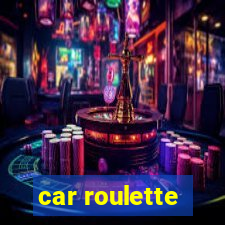 car roulette