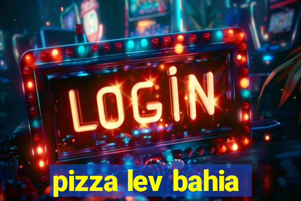 pizza lev bahia