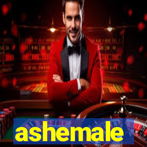 ashemale