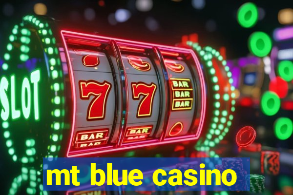 mt blue casino