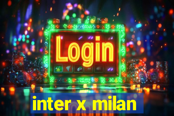 inter x milan