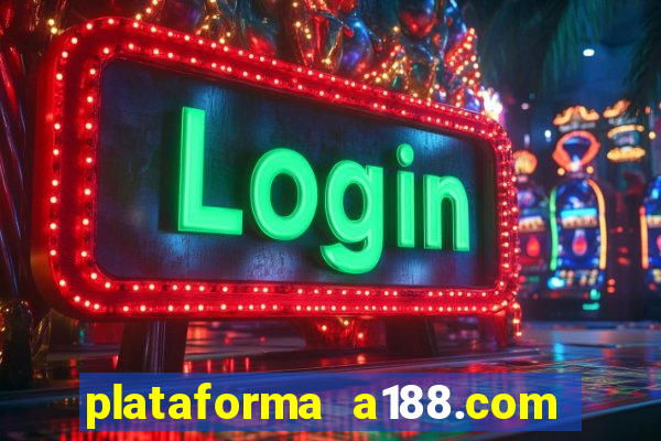 plataforma a188.com paga mesmo