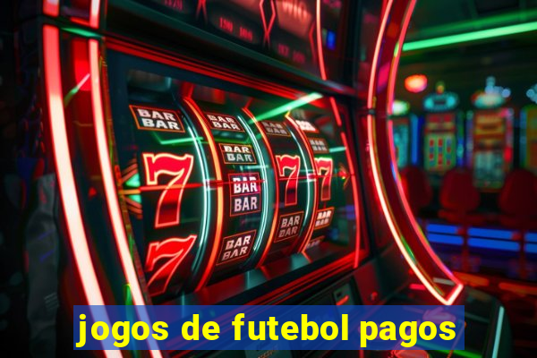 jogos de futebol pagos