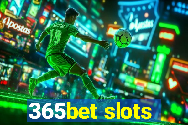 365bet slots