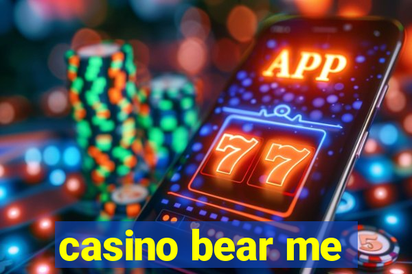 casino bear me