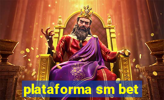 plataforma sm bet