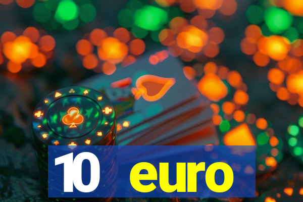 10 euro startguthaben casino