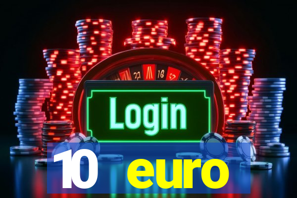 10 euro startguthaben casino