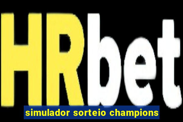 simulador sorteio champions