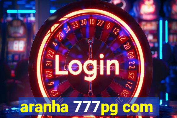 aranha 777pg com