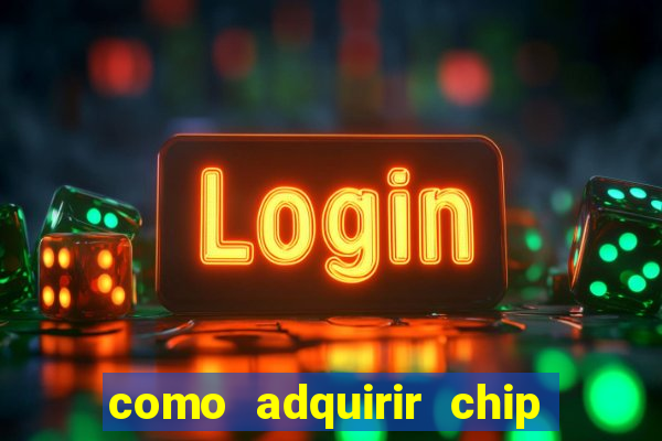 como adquirir chip tim beta