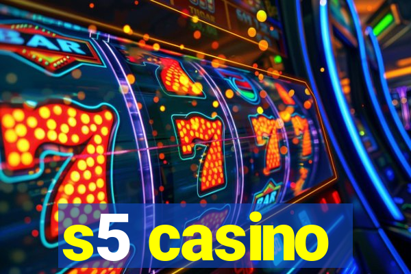 s5 casino