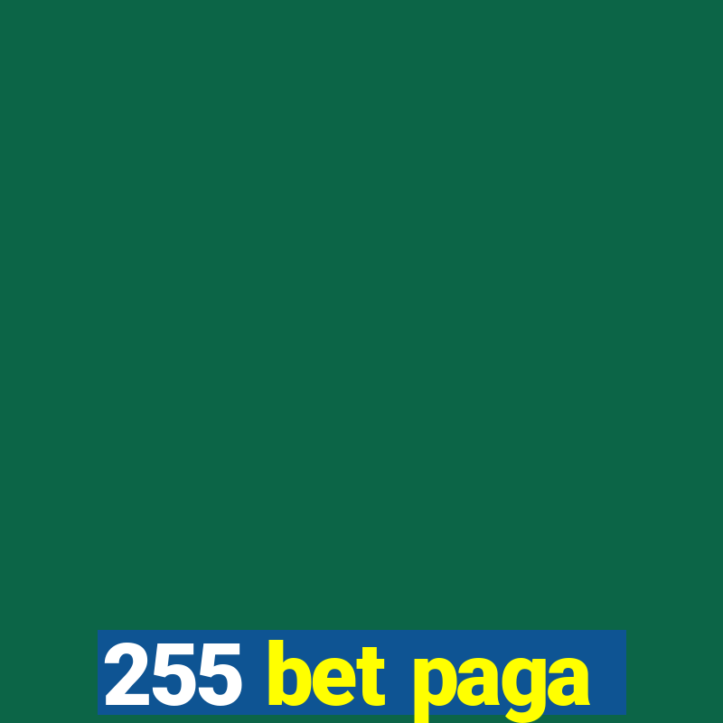 255 bet paga