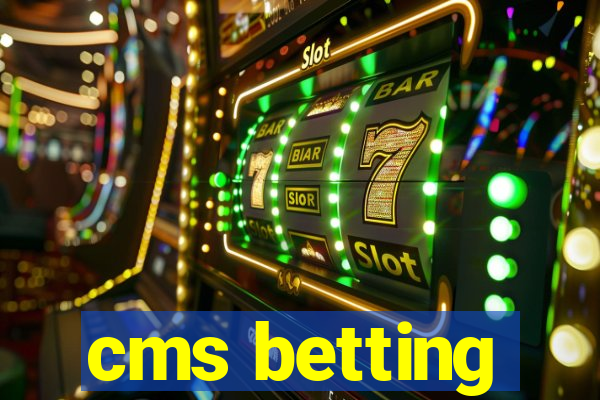 cms betting