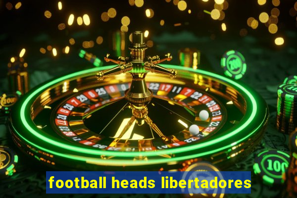 football heads libertadores