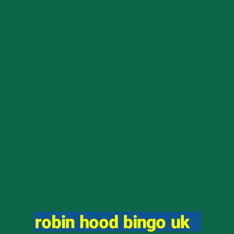 robin hood bingo uk