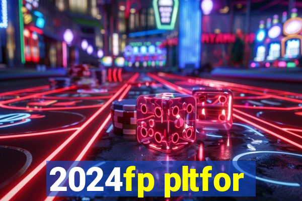 2024fp pltfor