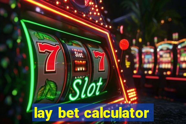 lay bet calculator