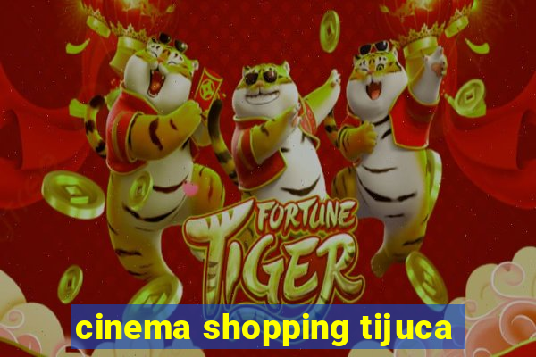 cinema shopping tijuca