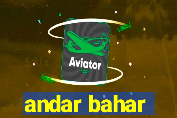 andar bahar