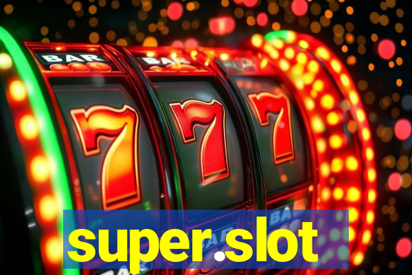 super.slot