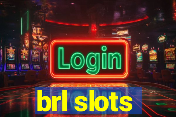 brl slots