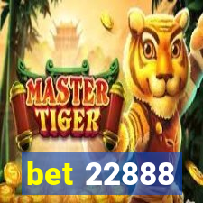 bet 22888