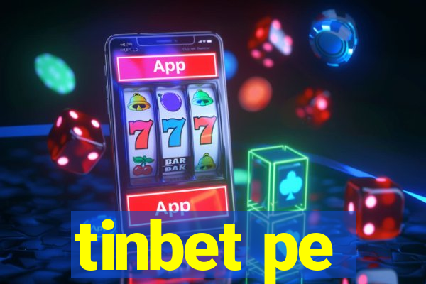 tinbet pe