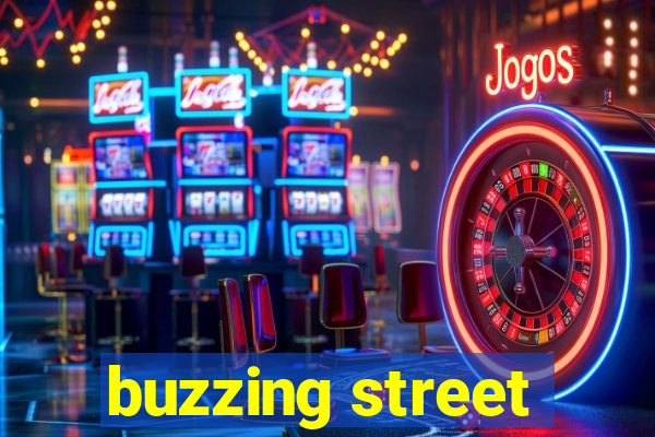 buzzing street