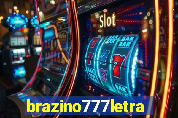 brazino777letra