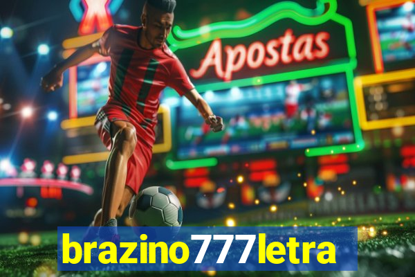 brazino777letra