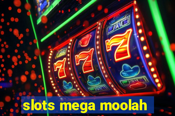 slots mega moolah