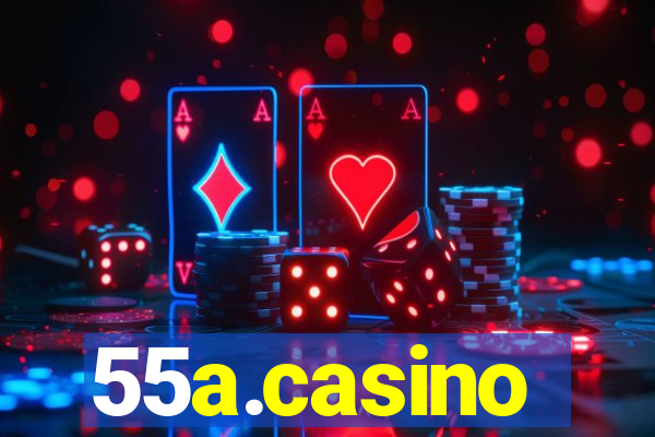 55a.casino