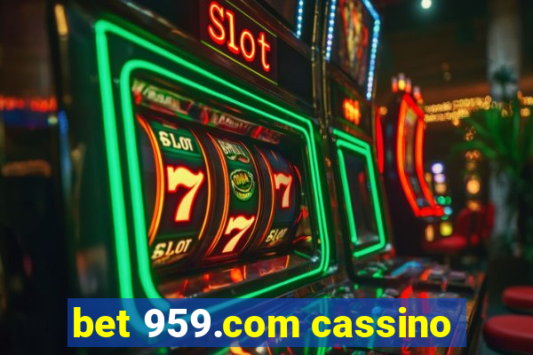 bet 959.com cassino