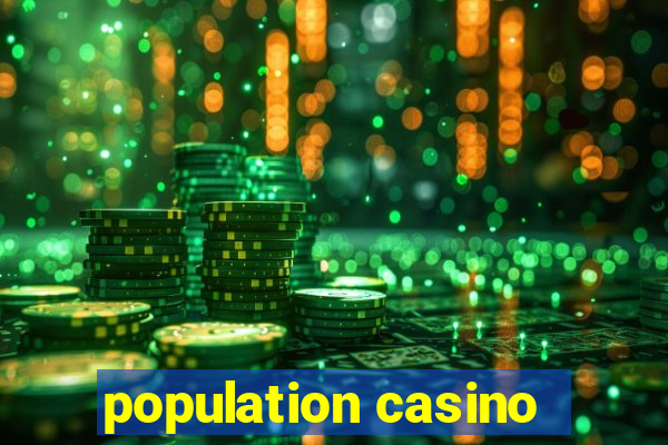 population casino