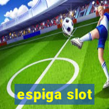 espiga slot