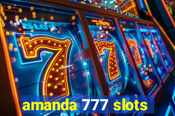 amanda 777 slots