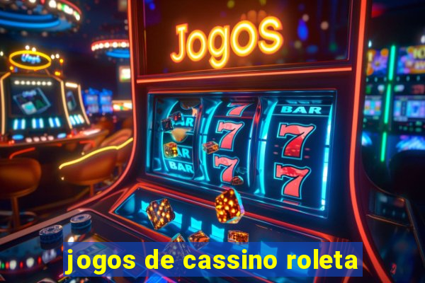 jogos de cassino roleta