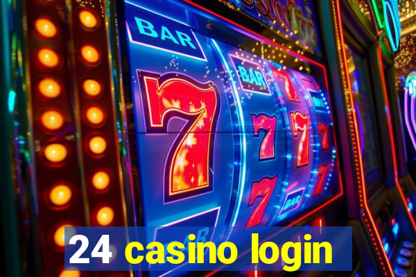 24 casino login