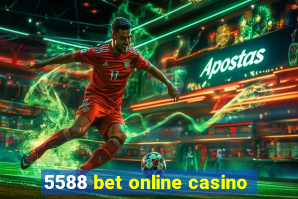 5588 bet online casino