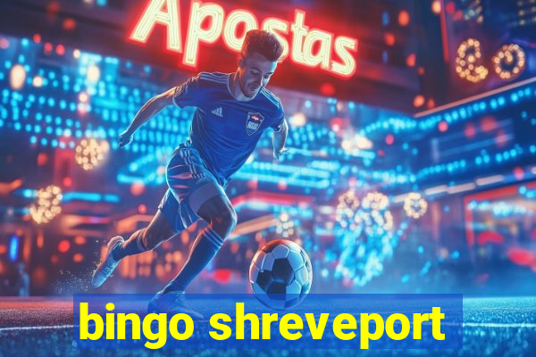 bingo shreveport