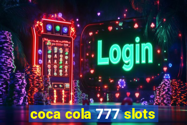 coca cola 777 slots